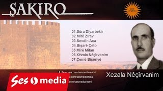 Şakiro - Xezala Neçirvanım