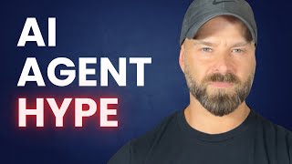 The AI Agent Hype Problem (And What to Do About It)