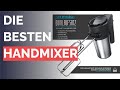 Die 8 besten Handmixer