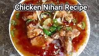 Karachi ki Famous Chicken Nihari | How To Make Chicken Nihari Recipe | Chicken Nihari Easy Recipe |