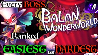 All Balan Wonderworld Bosses Ranked Easiest to Hardest