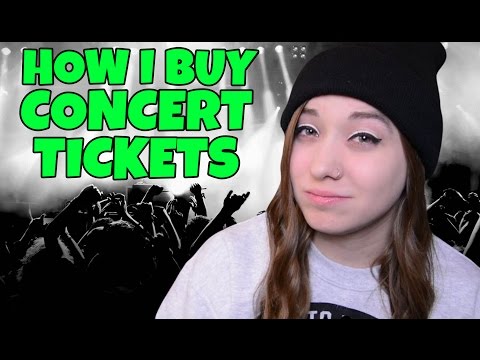 TIPS FOR BUYING CONCERT TICKETS TIPS FOR BUYING CONCERT TICKETS