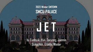 JET Lyrics - 2022 Winter SMTOWN : SMCU PALACE