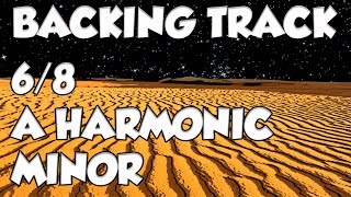 6/8 BACKING TRACK IN A MINOR HARMONIC