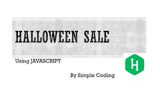 Hackerrank - Solved Halloween sale using Javascript