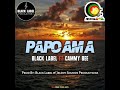 Papoama by Black Label Band ft Cammy Bee