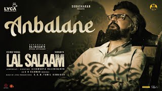 Lal Salaam - Anbalane Lyric Video | Rajinikanth | AR Rahman | Aishwarya|  Vishnu Vishal | Vikranth