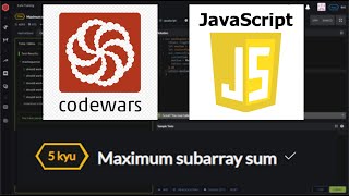 [ 5 kuy ] Maximum subarray sum. / codeWars / JavaScript .