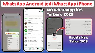 Update MB WhatsApp Terbaru Per 16 Januari 2025 ⚡Ubah Tampilan WhatsApp Android jadi iPhone