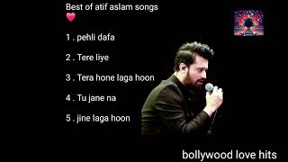 Best of atif aslam songs #Pehli dafa #Tere liye #Tera hone laga hoon #Tu jane na #Jine laga hoon