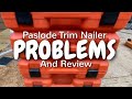 Paslode 16 Gauge Trim Nailer Problems and Review