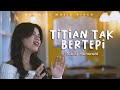 Nabila Maharani - Titian Tak Bertepi (Official Music Video)