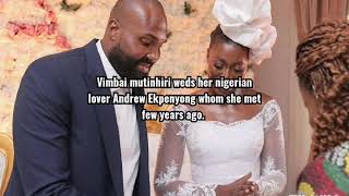 Just in: Vimbai Mutinhiri weds her Nigerian lover