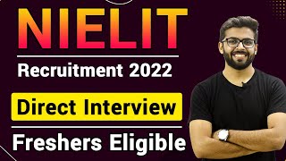 NIELIT Recruitment 2022 | Direct Interview | Freshers Eligible | Salary ₹23,000 | Latest Jobs 2022