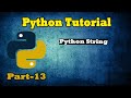 Python Tutorial |Python String| Python for Beginners | Python Programming | Part-13