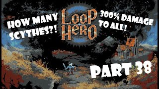 300% DAMAGE TO ALL! STRONGEST SUPPLY ITEM IN THE GAME! | Let's play Loop Hero | Part 38