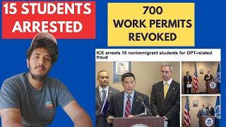 15 International Students Get Arrested and 700 Students Work Permit Get Revoked!