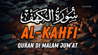 Beautiful Recitation of SURAH AL-KAHFI | Murottal Al-Quran Penenang Hati | Sourate Al Kahfi Full