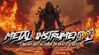 METAL INSTRUMENTAL VOL. 4 || 🎧Heavy Metal Doom Dramatic Vibes🎧 ||