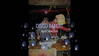 INDIE DANCE \u0026 PSYCHEDELIC DISCO - APRIL SELECTION BY DISCO BANDIT