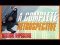 MISSION: IMPOSSIBLE | A Complete Retrospective