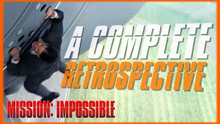 MISSION: IMPOSSIBLE | A Complete Retrospective