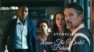 Leave The World Behind Storyline | Official Trailer | Netflix ||Storyline
