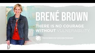 Dr. Brené Brown: The Can’t Miss-Interview On Shame, Self Worth Empathy & Living a Courageous Life
