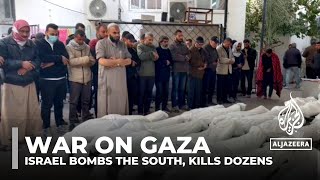 War on Gaza live: Israel bombs the south, kills dozens