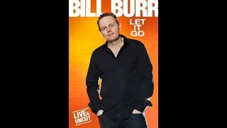 Bill Burr Let It Go 2010 Comedy