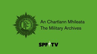 The Military Archives: History and Virtual Tour