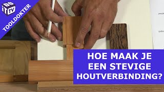 Houtverbindingen uitgelegd! | Tooldokter