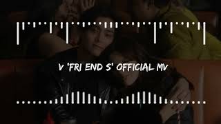 V (BTS) - FRI(END)S