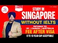 Study in Singapore without IELTS | Pathway to UK | Canada | Australia