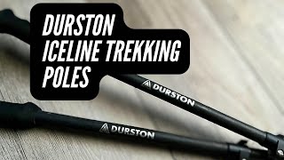 Durston Iceline Trekking Poles First Impressions