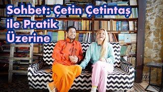 Sohbet: Çetin Çetintaş