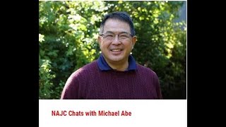 NAJC Chats with Michael Abe - Session 1