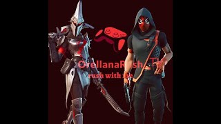 OrellanaRushtv fortnite gameplay