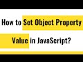 ✅ JavaScript Object | How To Set Object Property Value In JavaScript?