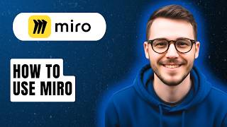 How To Use Miro [2026 Guide]