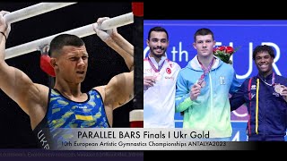 Illia Kovtun 🇺🇦🥇  in P-BAR | 10th European Artistic Gymnastics Championships Antalya  2023 🇹🇷🥈, 🇪🇸🥉