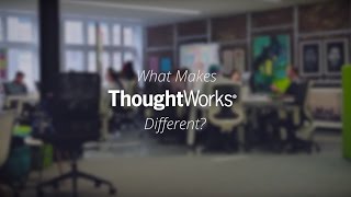 What Makes ThoughtWorks Different?