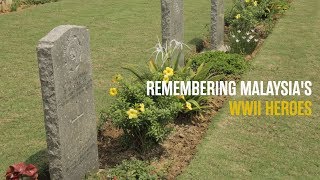 Remembering Malaysia's WWII Heroes