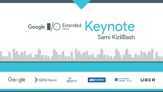 [Google IO Extended Hanoi 2016] - Keynote