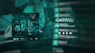 Big Zoé - GATANU feat Prince Mshindi (Gatanu 5IVE Mixtape)