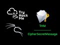 THM Walkthrough: Cipher Secret Message