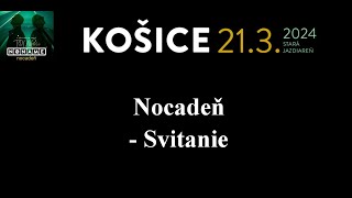 Nocadeň - Svitanie /live/, V pôvodnom znení tour 2024, Košice, Slovensko, 21.3.2024