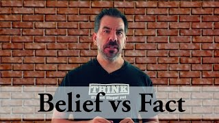 Critical Thoughts: Belief vs Fact