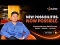 New possibilities Now possible Episode 02