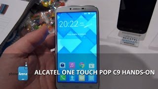 Alcatel One Touch Pop C9 hands-on